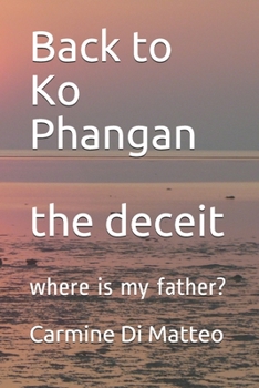 Paperback Back to Ko Panghan the deceit: Where is my father? Book