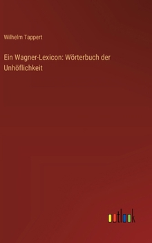 Hardcover Ein Wagner-Lexicon: Wörterbuch der Unhöflichkeit [German] Book