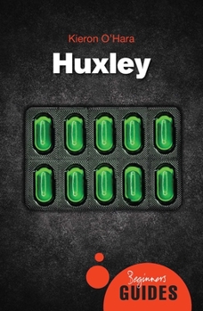 Huxley: A Beginner's Guide - Book  of the Oneworld Beginners' Guides