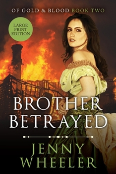 Paperback Brother Betrayed - Large Print Edition #2 Of Gold & Blood series [Large Print] Book