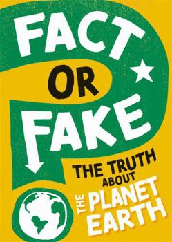 The Truth About Planet Earth - Book  of the Fact or Fake?