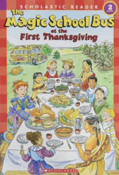 Magic School Bus At the First Thanksgiving - Book  of the Magic School Bus Science Readers