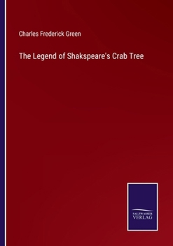 Paperback The Legend of Shakspeare's Crab Tree Book