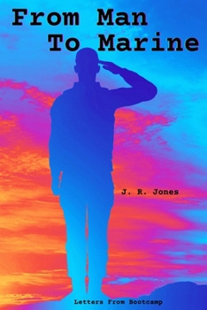 Paperback From Man To Marine: Letters From Bootcamp Book
