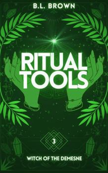 Ritual Tools: A Witchy Urban Fantasy Romance (Witch of the Demesne)