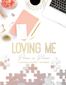 Paperback Loving Me: Piece X Piece Book