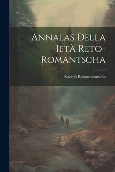 Paperback Annalas Della ietà Reto-romantscha Book