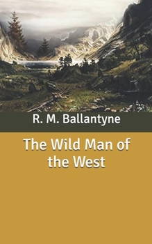 Paperback The Wild Man of the West Book