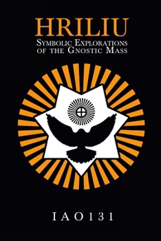 Paperback Hriliu: Symbolic Explorations of the Gnostic Mass Book
