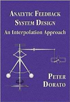 Paperback Analytic Feedback System Design: An Interpolation Approach Book