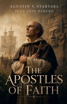 The Apostles of Faith in the Writings of Friar Bartolomé de Las Casas (Work Papers)
