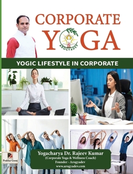 Paperback CORPORATE YOGA (Yogic Lifestyle in Corporate) Book