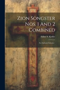 Paperback Zion Songster Nos. 1 And 2 Combined: For Sabbath Schools / Book