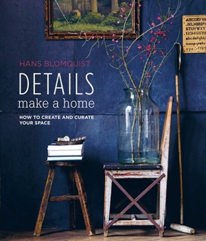 Hardcover Details Make a Home: How to Create and Curate Your Space Book