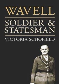 Hardcover Wavell: Soldier & Statesman Book