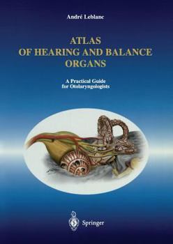 Paperback Atlas of Hearing and Balance Organs: A Practical Guide for Otolaryngologists Book