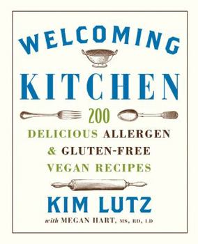 Hardcover Welcoming Kitchen: 200 Delicious Allergen- & Gluten-Free Vegan Recipes Book