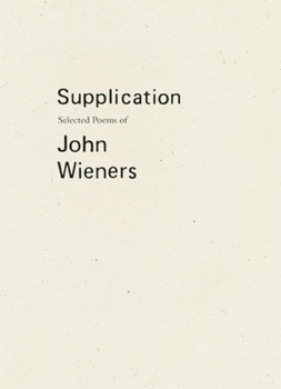 Paperback Supplication: Selected Poems of John Wieners Book