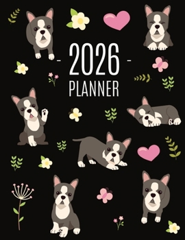 Paperback Boston Terrier Planner 2026: Daily Organizer: January-December (12 Months) Cute Dog Year Scheduler with Pretty Pink Hearts Book