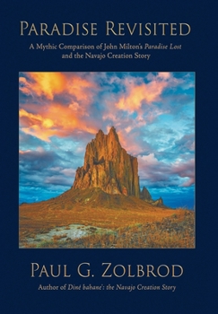 Paradise Revisited: a Mythic Comparison of John Milton's Paradise Lost and the Navajo Creation Story