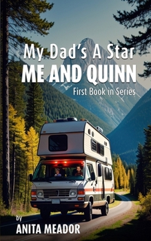 Me and Quinn: My Dad's a Star: First Book in the Series
