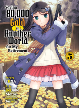 Paperback Saving 80,000 Gold in Another World for My Retirement 5 (Light Novel) Book