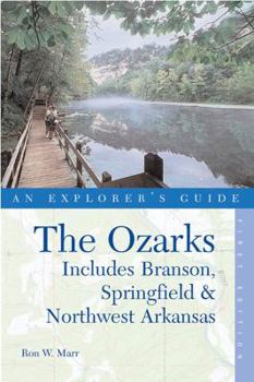 Paperback Explorer's Guide the Ozarks: Includes Branson, Springfield & Northwest Arkansas Book