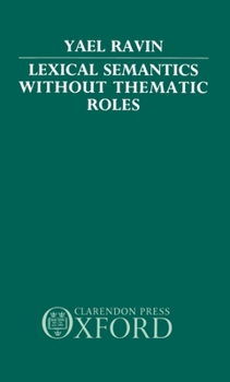 Hardcover Lexical Semantics without Thematic Roles Book