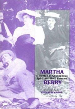 Paperback Martha Berry: A Woman of Courageous Spirit and Bold Dreams Book