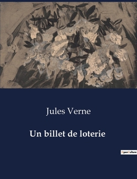 Paperback Un billet de loterie: Une aventure de destin et d'amour dans les paysages enchanteurs de la Norvège. [French] Book