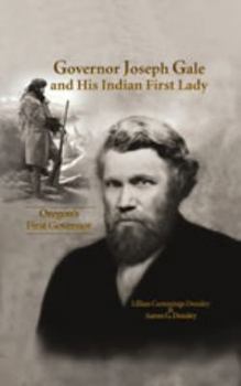 Hardcover Governor Joseph Gale and His Indian First Lady Book