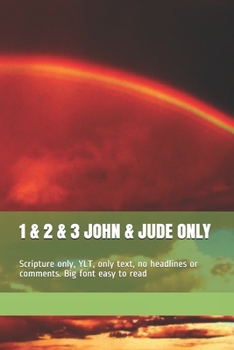Paperback 1 & 2 & 3 John & Jude Only: Scripture only, YLT, only text, no headlines or comments. Big font easy to read Book