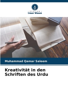 Kreativität in den Schriften des Urdu (German Edition)