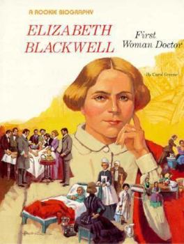 Elizabeth Blackwell: First Woman Doctor (Rookie Biography) - Book  of the Rookie Biography