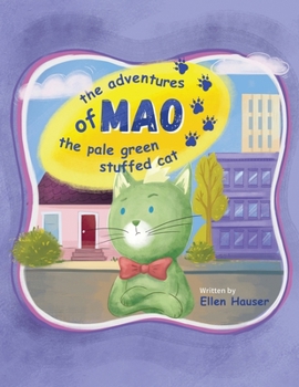 Paperback The Adventures of Mao the Pale Green Stuffed Cat Book