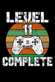 Level 11 Complete: 11th Birthday Blank Lined Notebook - 6"x9" , 120 Page Lined Gamer Birthday Journal
