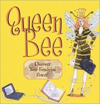 Hardcover Queen Bee: Discover Your Feminine Power Book
