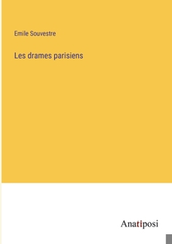 Paperback Les drames parisiens [French] Book