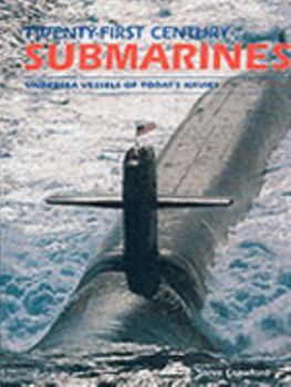 Hardcover 21st Century Submarines: Undersea Vessels of Today's Navies Book