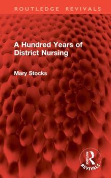Hardcover A Hundred Years of District Nursing Book