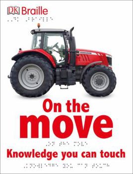 Hardcover DK Braille: On the Move [Large Print] Book