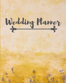 Wedding Planner: The Essential Tool to Organizing and Planning Your Wedding on a Small Budget