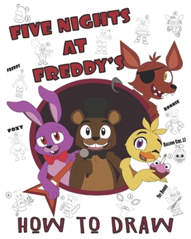 Five Nights at Freddy's How To Draw: High Quality Images For Kids And Adults | Fnaf Book, Five Nights at Freddy's Books