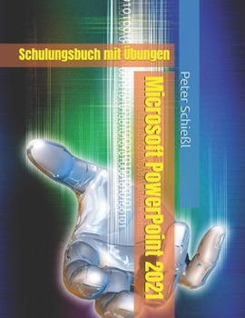Paperback Microsoft PowerPoint 2021 - Schulungsbuch mit Übungen [German] Book