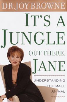 Hardcover It's a Jungle Out There, Jane: Understanding the Male Animal Book