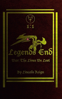 Hardcover Legends End: War, The Lives We Lost Book