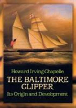 Paperback The Baltimore Clipper: Its Origin and Development Book