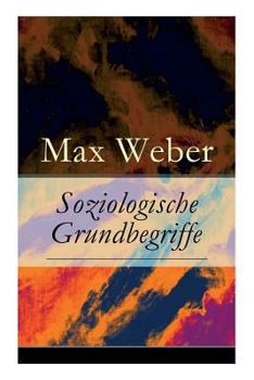 Paperback Soziologische Grundbegriffe: Die Begriffsdefinitionen einer empirisch arbeitenden Soziologie [German] Book