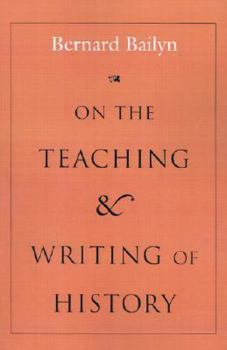 Paperback On the Teaching and Writing of History: The Art and Architecture of Charles A. Platt Book