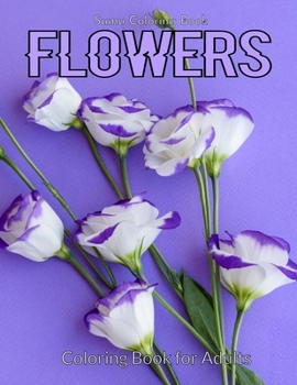 Paperback Flowers Coloring Book for Adults Book